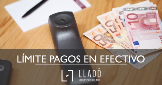 Limite pagos en efectivo Llado Grup
