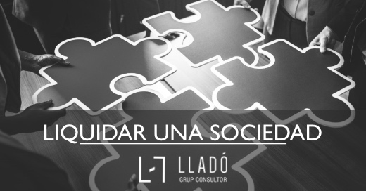 Disolcuión y liquidación de una sociedad Llado Grup