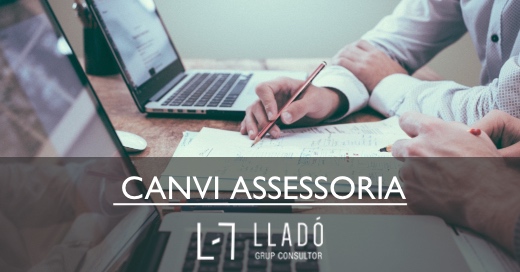 el per que d'un Canvi d'assessoria Llado Grup