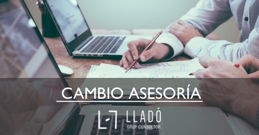 Por qué cambiar de asesoria Llado Grup