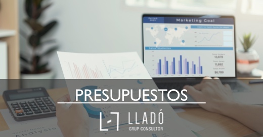 La Importancia De Un Presupuesto En La Empresa -Lladó Grup Consultor-