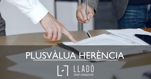 Plusvalua por herencias Llado Grup