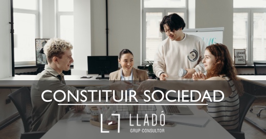 Constituir una sociedad Llado Grup