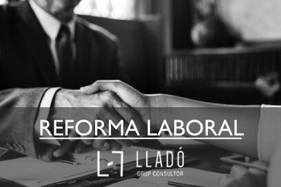 Reforma laboral 2022 Llado Grup