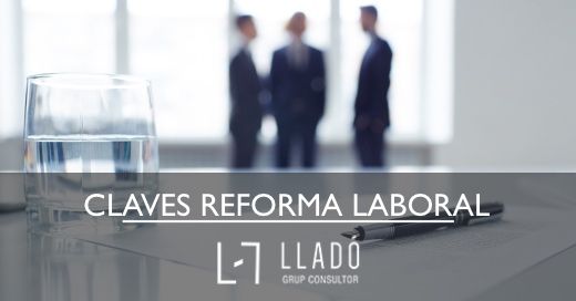 claves de la reforma laboral 2022 Llado Grup
