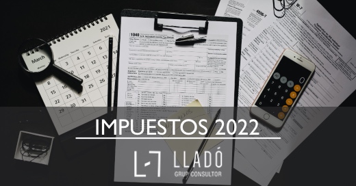 20220113 novetats_impostos_2022 520x272esp novedades en impuestos para 2022 Llado Grup