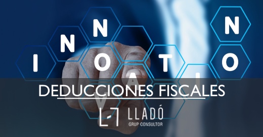 Deducciones fiscales I+D+i para empresas Llado Grup