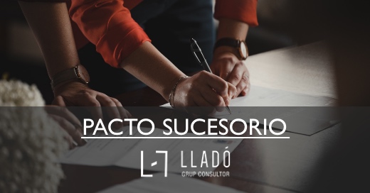 20221103 pacto_sucesorio 520x272esp Pacto sucesorio familiar Llado Grup