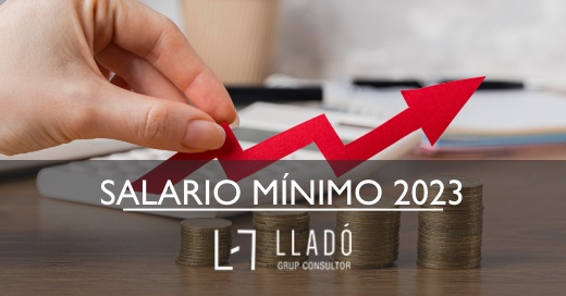 20230208 SMI_2023 520x272esp Salario Mínimo Interprofesional 2023 Llado Grup