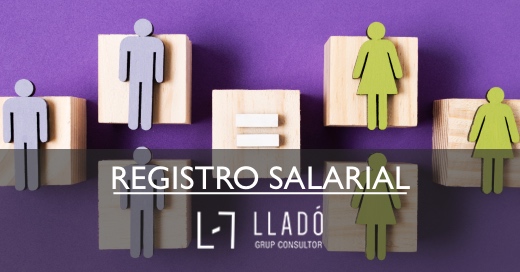 20230308 Complir_Registre_Retributiu 520x272esp Registro Salarial Llado Grup