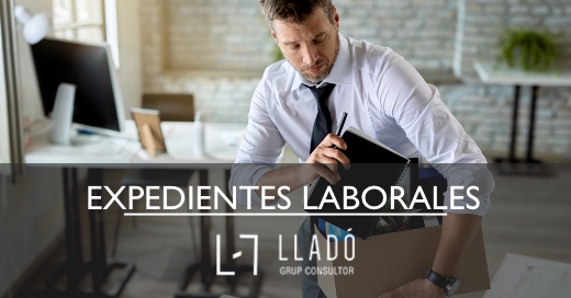 Expedientes laborales ERE y ERTE Llado Grup