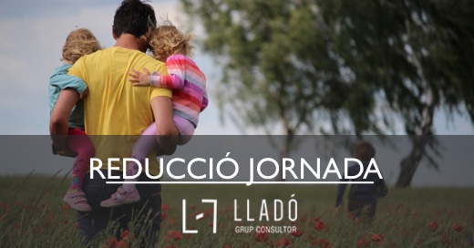 20230517 Solicitar_reducción_jornada_cuidado_hijos 520x272cat Sol·licitar reduccio jornada laboral Llado Grup