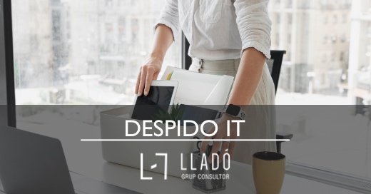 Despido trabajador de baja por IT Llado Grup