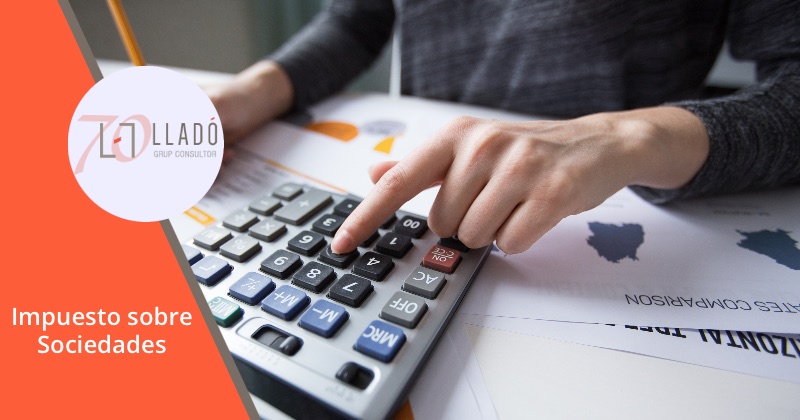 20250507 Obligacion_Impto_Soc. 800x420esp Empresas obligadas pagar Impuesto sobre Sociedades Llado Grup