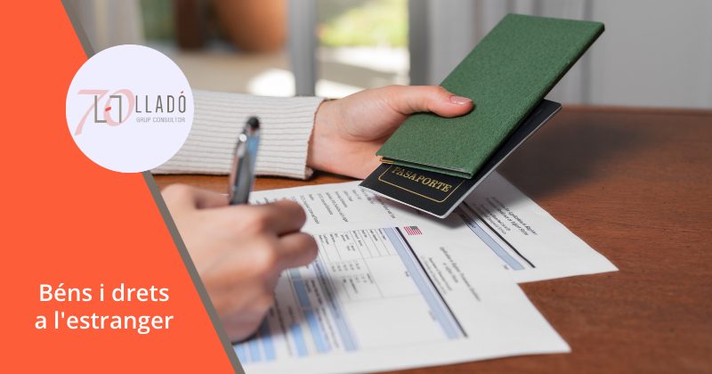 Obligació de declarar els béns i drets a l’estranger. Llado Grup