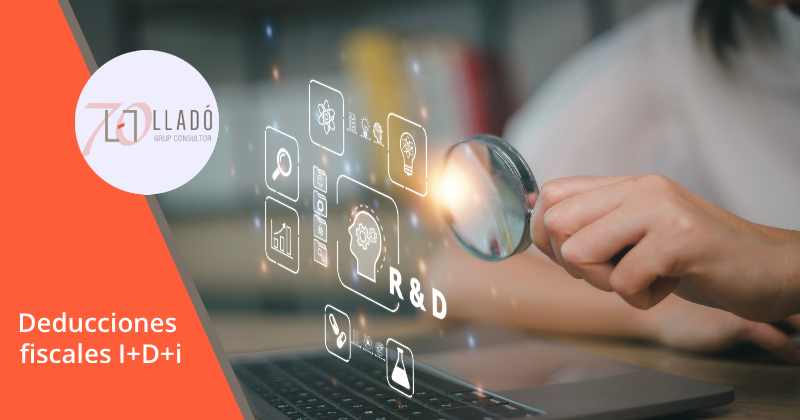 20260304 Deduccions_fiscal_r+D+I 800x420esp Deducciones fiscales 2026 por I+D+i. Llado Grup